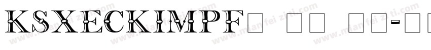 KSXECKIMPF0 31 00字体转换